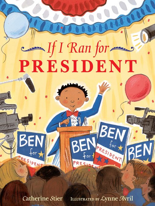 Title details for If I Ran for President by Catherine Stier - Wait list